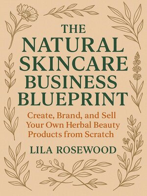 cover image of The Natural Skincare Business Blueprint